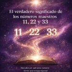 Significado de los números maestros 11, 22 y 33